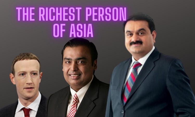 The richest person of Asia